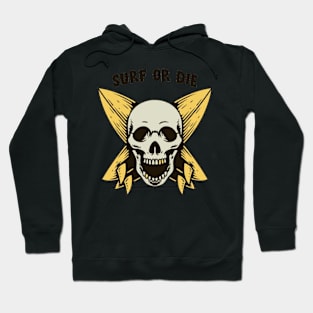 Surf or die Hoodie